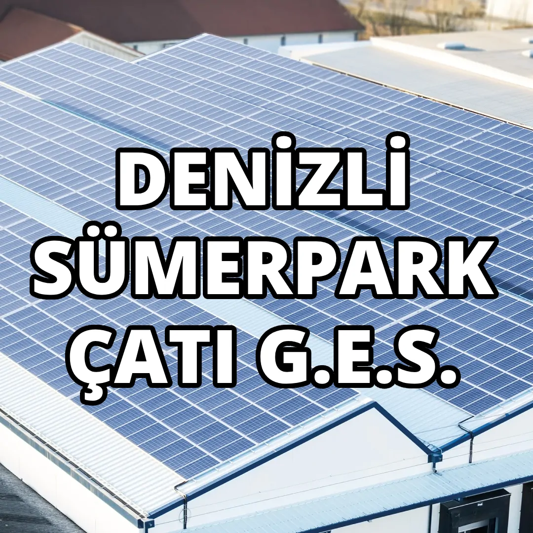 Denizli Sümerpark Çatı GES